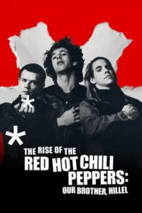 The Rise of the Red Hot Chili Peppers: Our