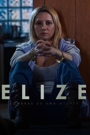 Elize: Bir Kadının Gölgeleri – Elize: Sombras de Uma Mulher – Elize: Shadows of a Woman (2026)