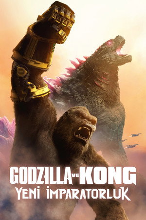 Godzilla ve Kong: Yeni İmparatorluk – Godzilla x Kong: The New Empire (2024)
