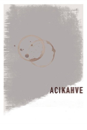 Acı Kahve – Bitter Coffee (2024)