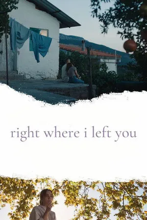 Seni Bıraktığım Yerdeyim – Right Where I Left You (2024)