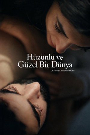 Hüzünlü ve Güzel Bir Dünya – A Sad and Beautiful World (2026)
